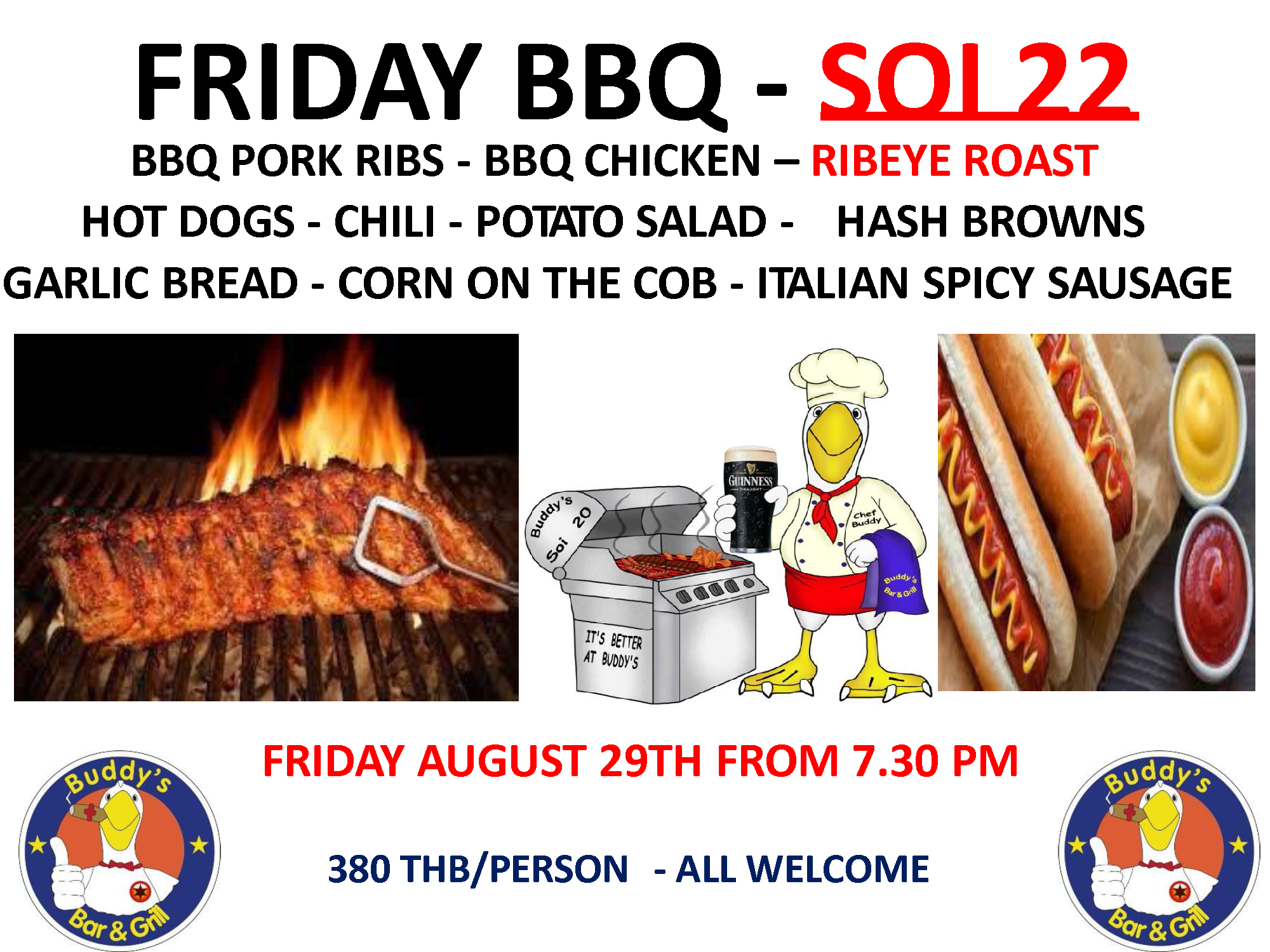 🔥🥩 **FRIDAY BBQ – BUDDY’S SOI 22!** 🌭🌽 Get ready for another mouthwatering night of smoky goodness at **Buddy’s Soi 22** on **Friday, August 29th from 7:30 PM**! 🍻 For just **380 THB/person**, enjoy an epic all-you-can-eat BBQ lineup: 🍖 BBQ Pork Ribs 🍗 BBQ Chicken 🥩 Ribeye Roast 🌭 Hot Dogs 🌶️ Chili 🥔 Potato Salad & Hash Browns 🧄 Garlic Bread 🌽 Corn on the Cob 🌶️ Italian Spicy Sausage 🔥 No booking needed – just bring your appetite and your BBQ-loving mates! 📍 **Buddy’s Bar & Grill – Soi 22** #BBQBangkok #BuddysSoi22 #EndOfMonthBBQ #RibeyeRoast #GrillMasters #AllAreWelcome #BangkokEats #FridayFeast #SmokinGoodTime