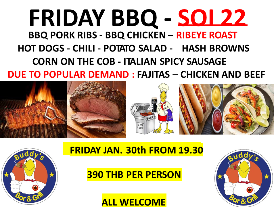 🔥 **IT’S BACK! Buddy’s Famous End-of-Month BBQ Returns** 🔥 By popular demand, our legendary **End of Month BBQ** is back at **Buddy’s – Soi 22** and it’s bigger, smokier, and tastier than ever! 🍖🔥 📅 **Friday 30th January** ⏰ **From 7:30 PM** 💰 **390 THB per person**